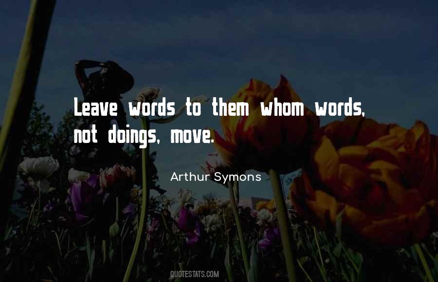 Arthur Symons Quotes #289961