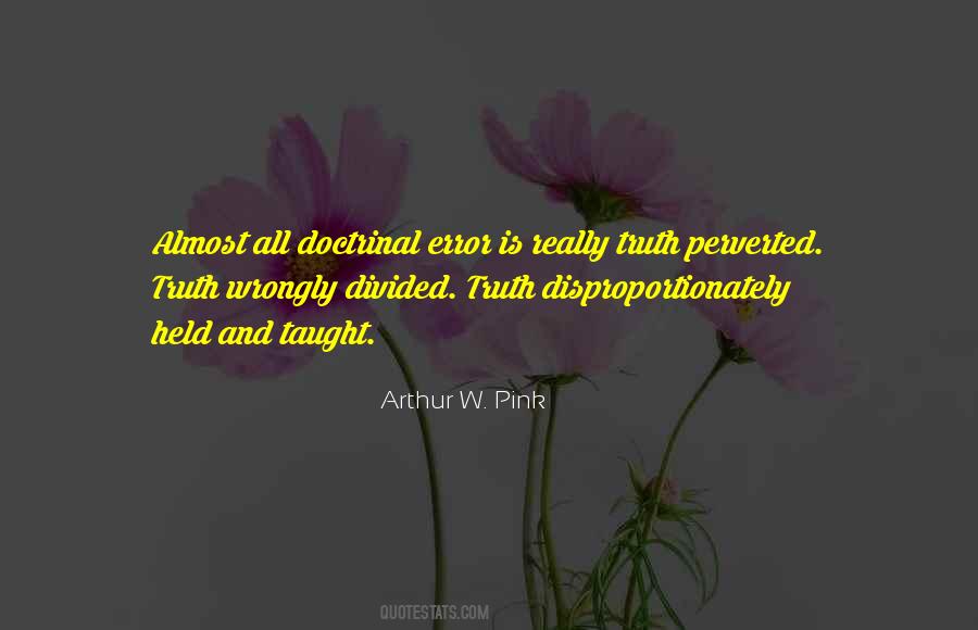 Arthur W Pink Quotes #930936