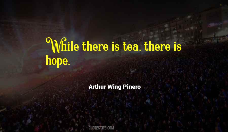 Arthur Wing Pinero Quotes #565964