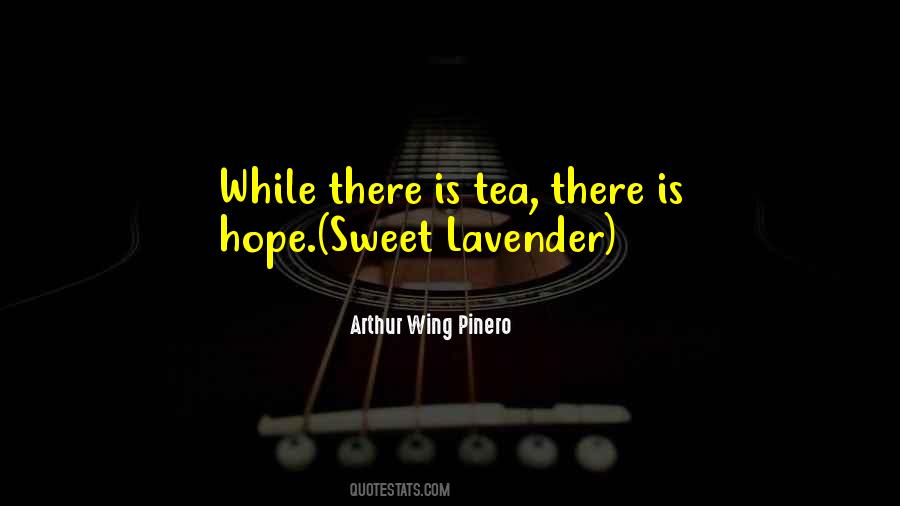 Arthur Wing Pinero Quotes #60278
