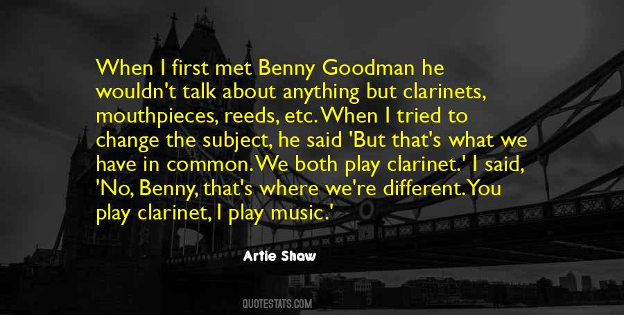 Artie Shaw Quotes #1568301