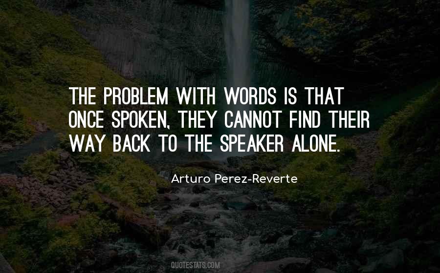 Arturo Perez Reverte Quotes #1131922