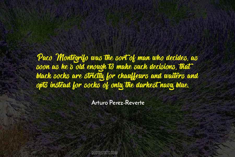 Arturo Perez Reverte Quotes #48675