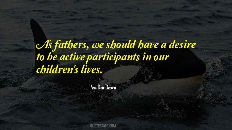 Asa Don Brown Quotes #515810