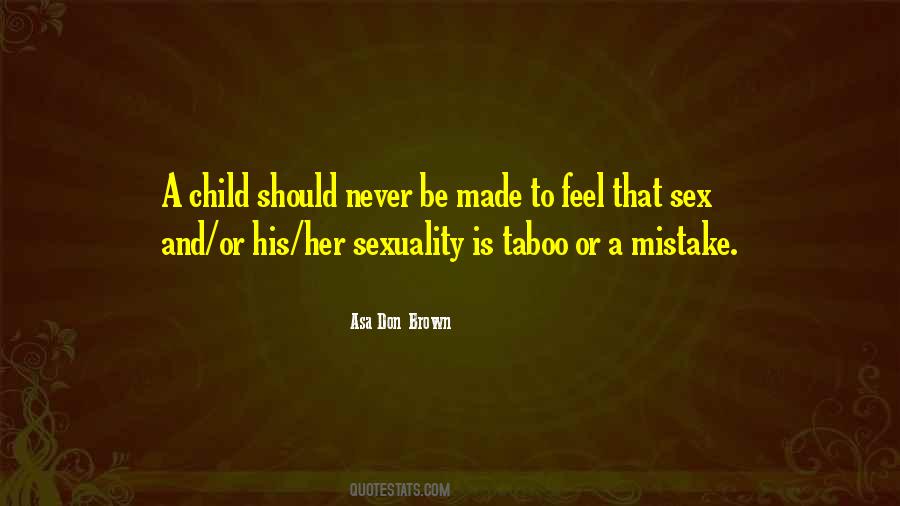 Asa Don Brown Quotes #631642