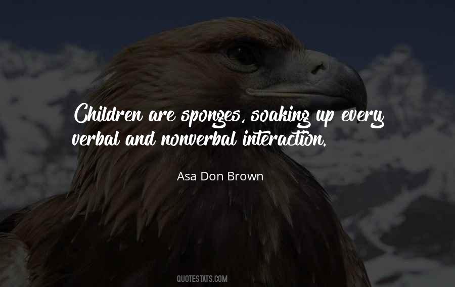 Asa Don Brown Quotes #721515