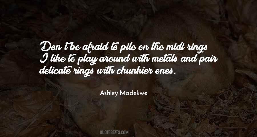 Ashley Madekwe Quotes #729812