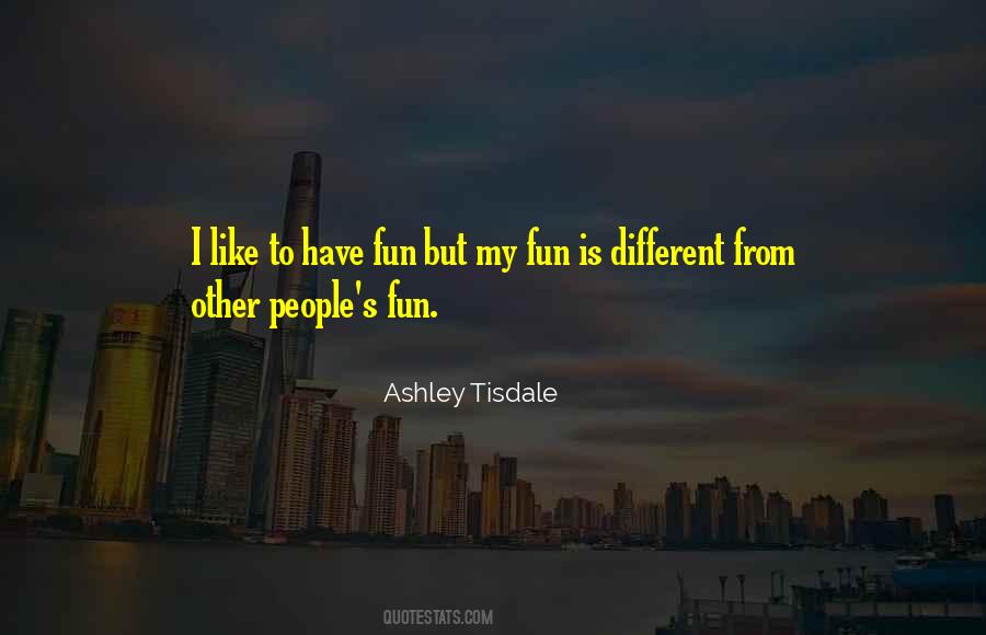 Ashley Tisdale Quotes #1104503