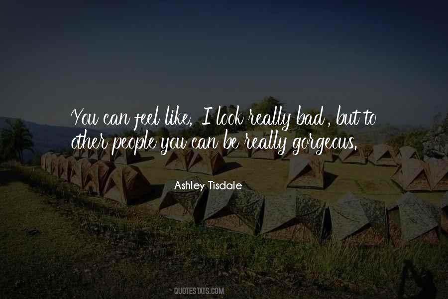 Ashley Tisdale Quotes #387648