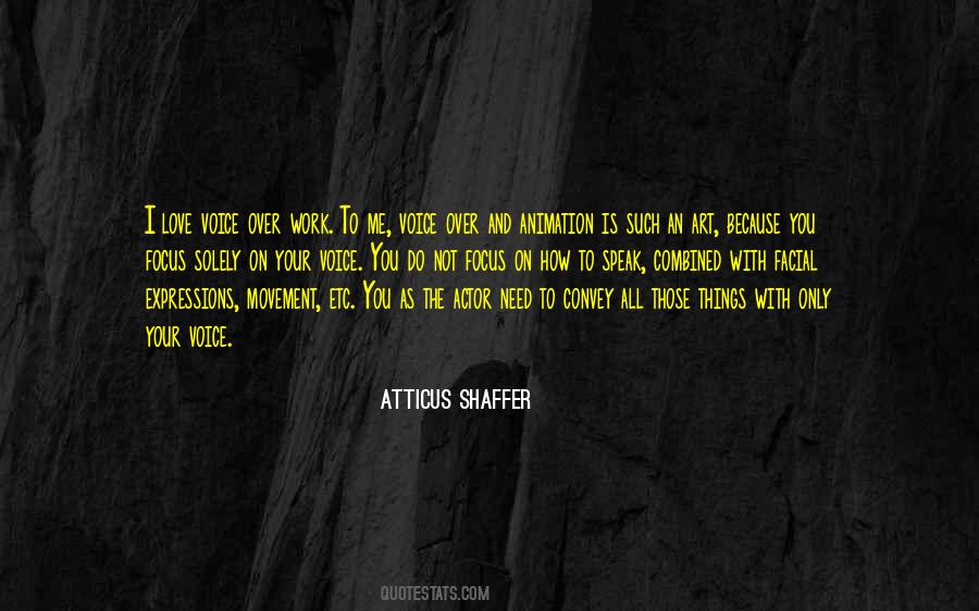 Atticus Shaffer Quotes #1395990