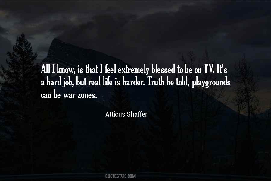 Atticus Shaffer Quotes #256051