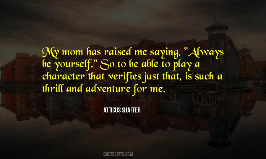 Atticus Shaffer Quotes #402396