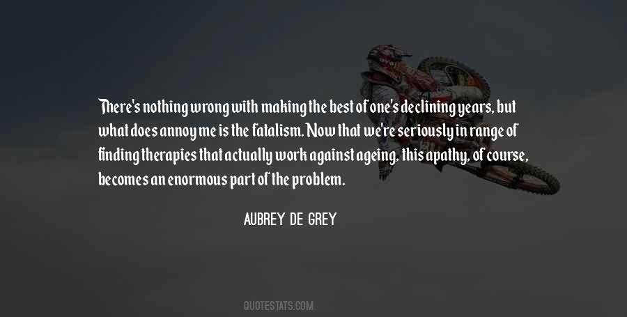 Aubrey De Grey Quotes #633953