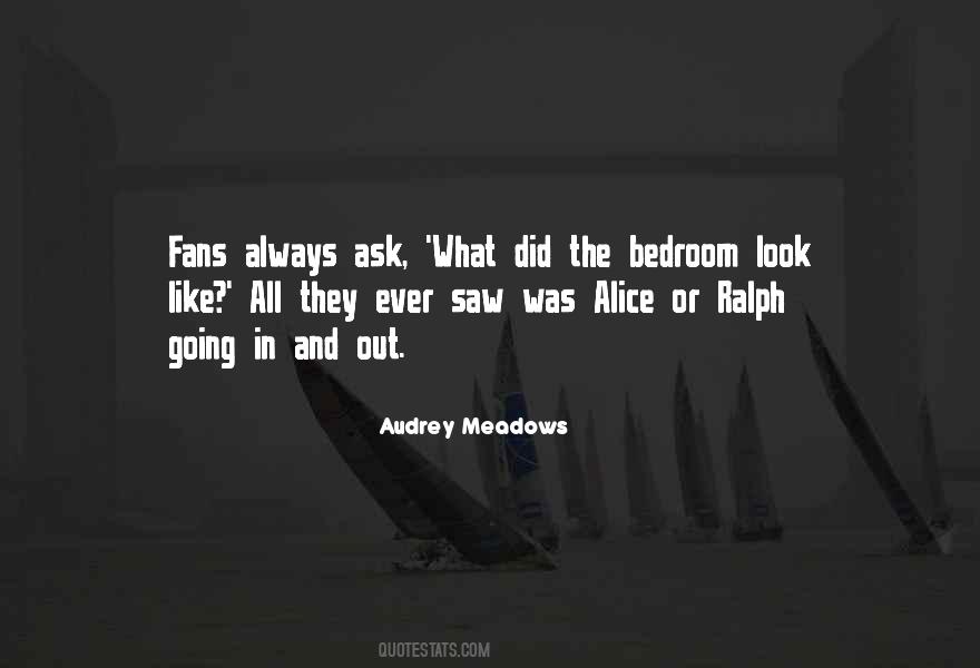 Audrey Meadows Quotes #537605