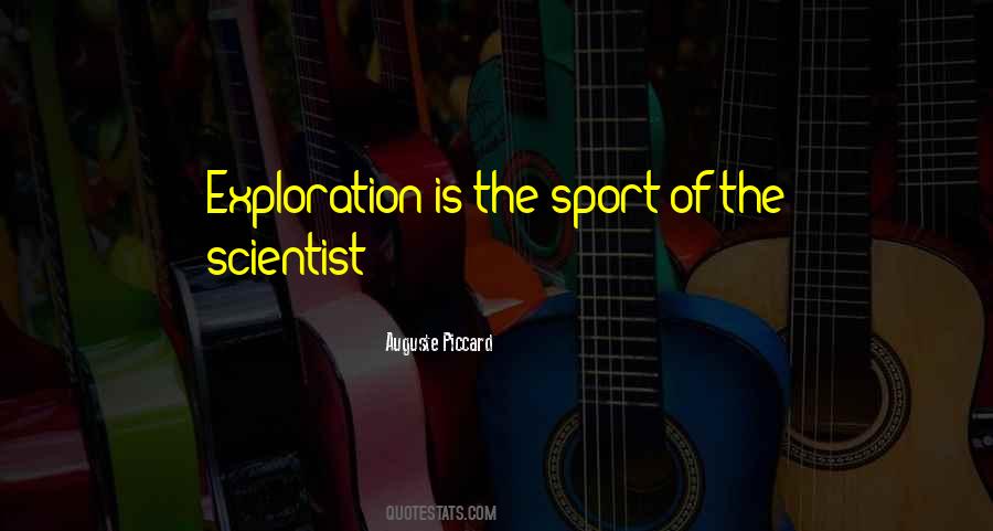 Auguste Piccard Quotes #1308416