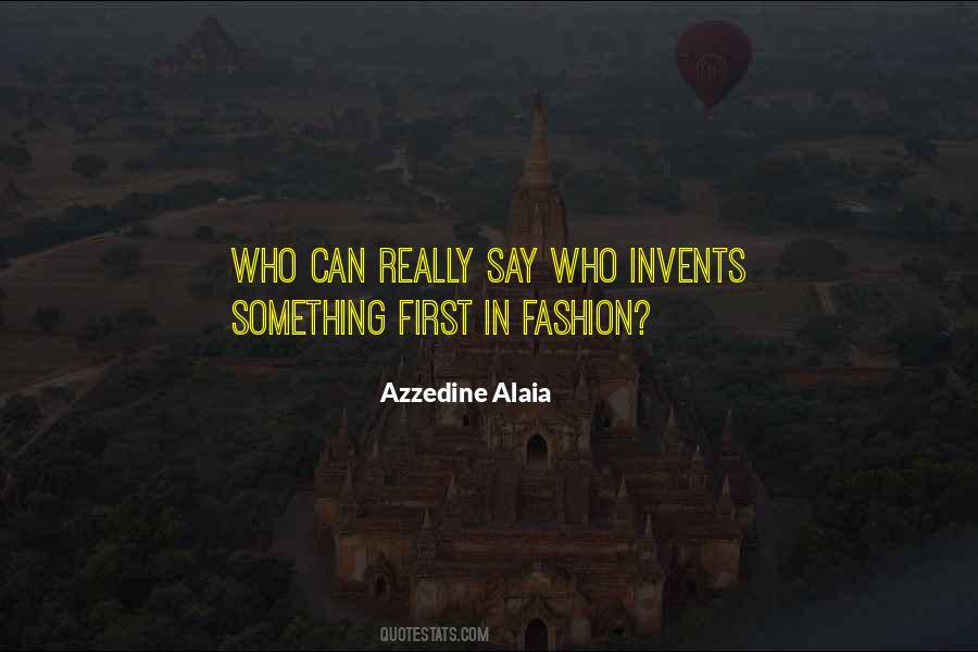 Azzedine Alaia Quotes #1099178