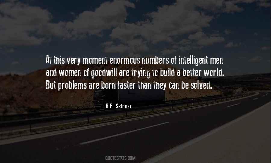 B F Skinner Quotes #164563