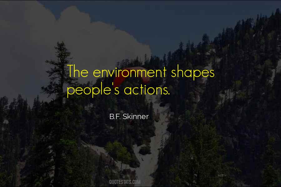 B F Skinner Quotes #481014