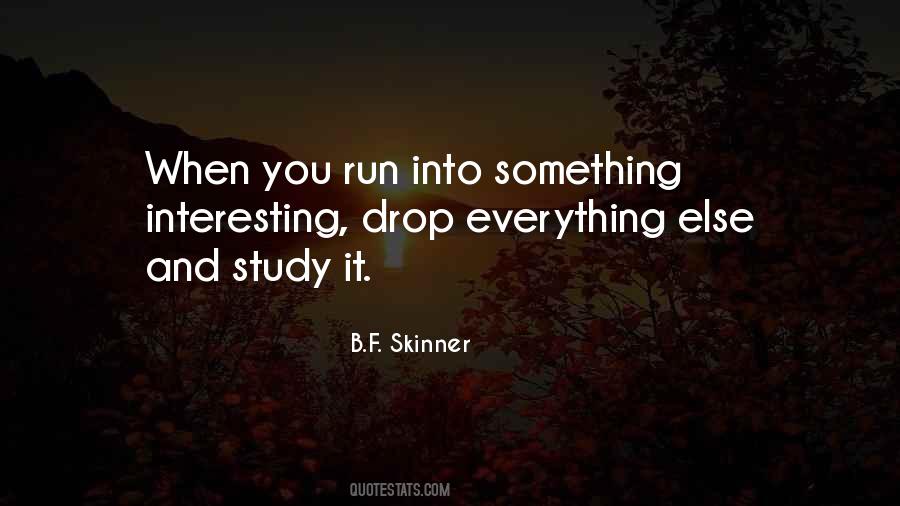 B F Skinner Quotes #587993