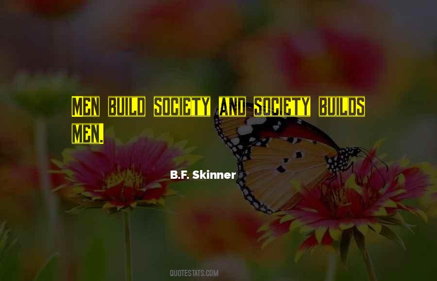 B F Skinner Quotes #805406