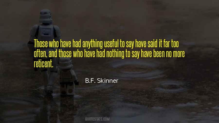 B F Skinner Quotes #900726