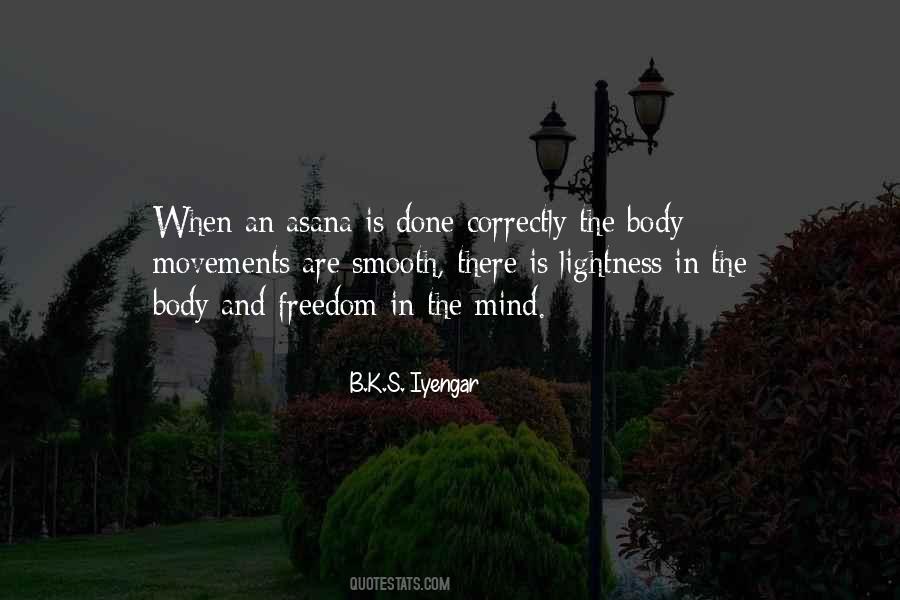 B K S Iyengar Quotes #434495
