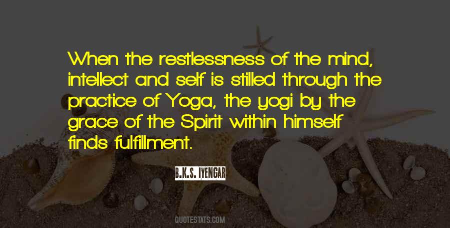 B K S Iyengar Quotes #508224