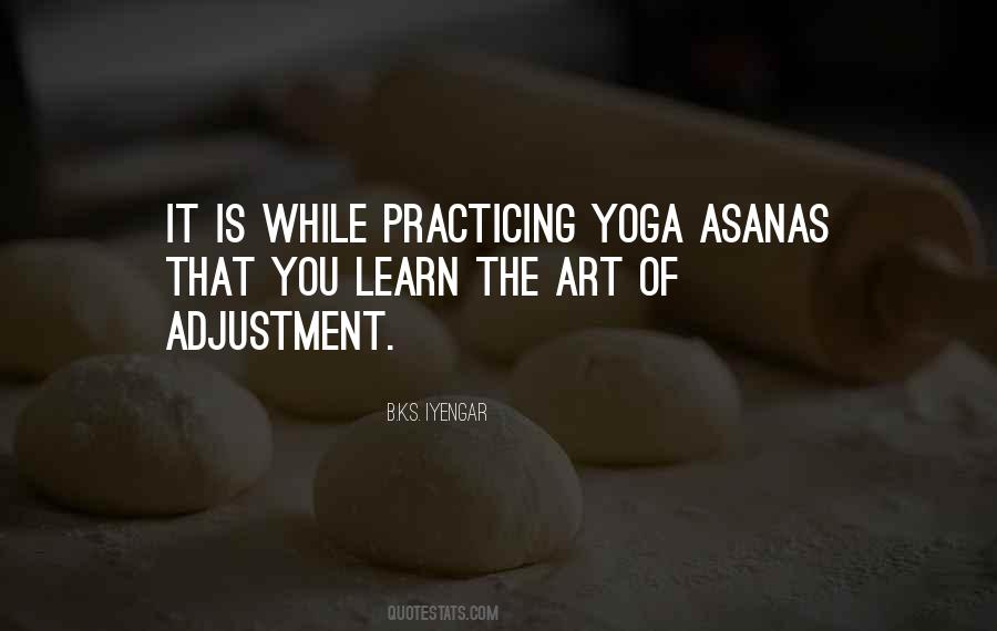 B K S Iyengar Quotes #529359