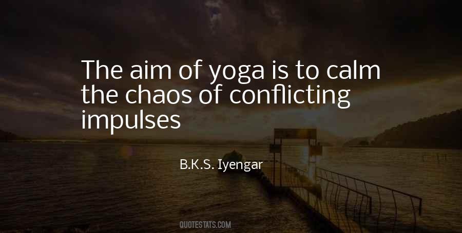 B K S Iyengar Quotes #598237