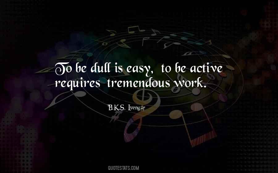 B K S Iyengar Quotes #670595