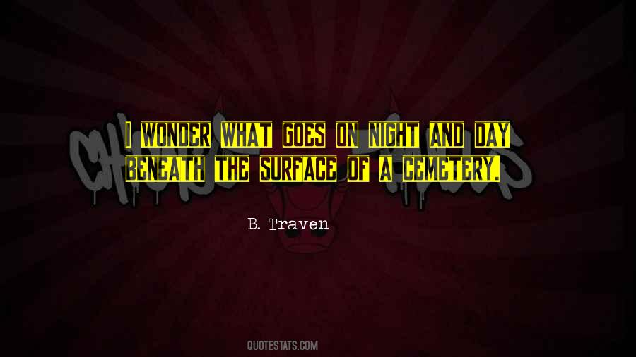 B Traven Quotes #497558