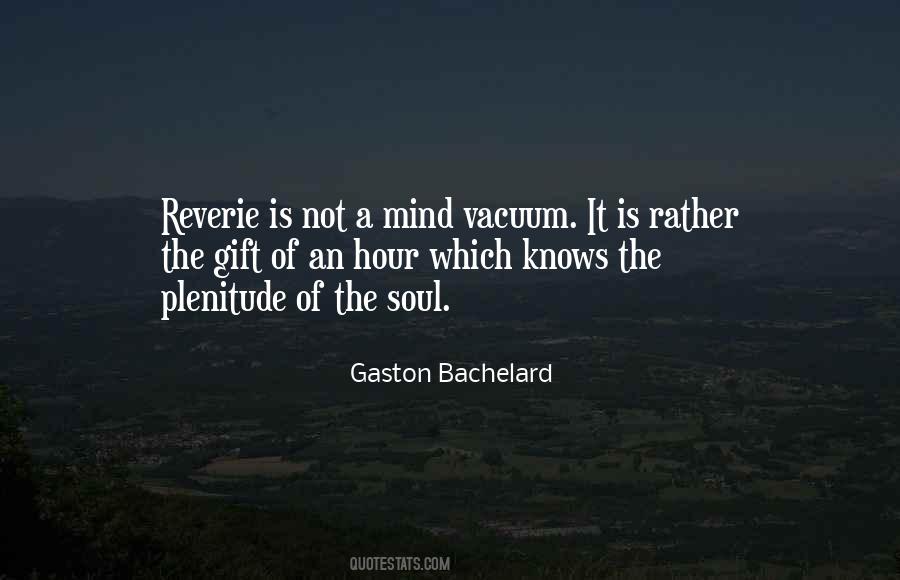 Bachelard Quotes #272173