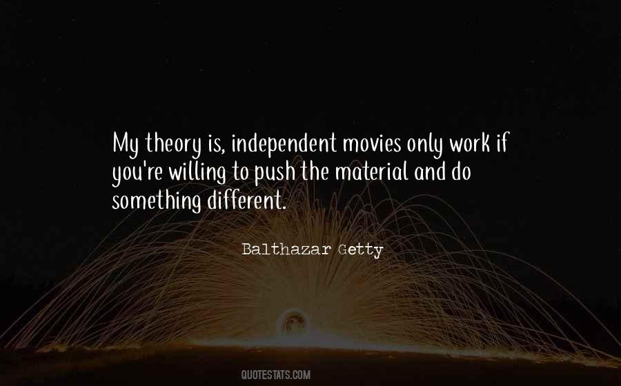 Balthazar Getty Quotes #1136798