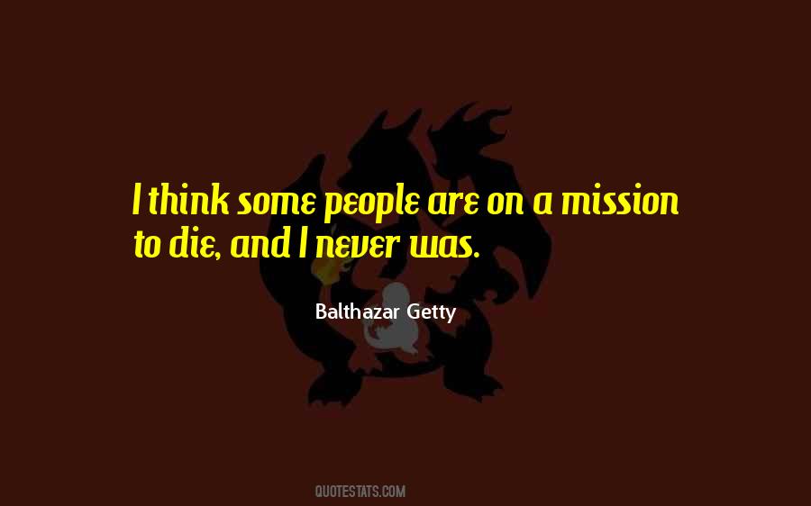 Balthazar Getty Quotes #1411917