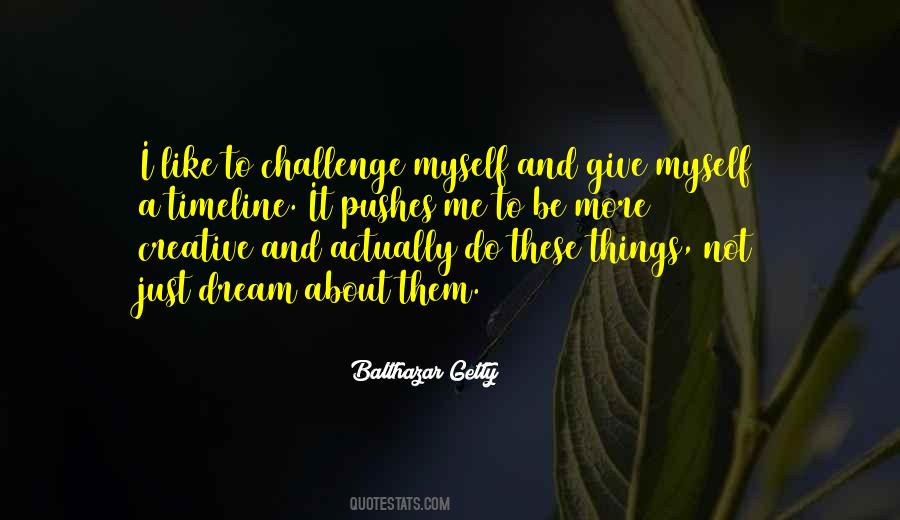 Balthazar Getty Quotes #1580091