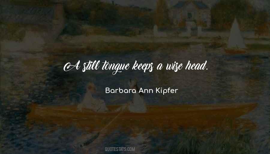 Barbara Ann Kipfer Quotes #1301165