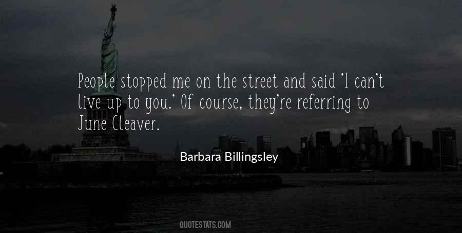 Barbara Billingsley Quotes #1187923