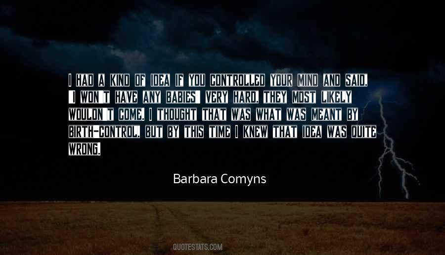 Barbara Comyns Quotes #1632022