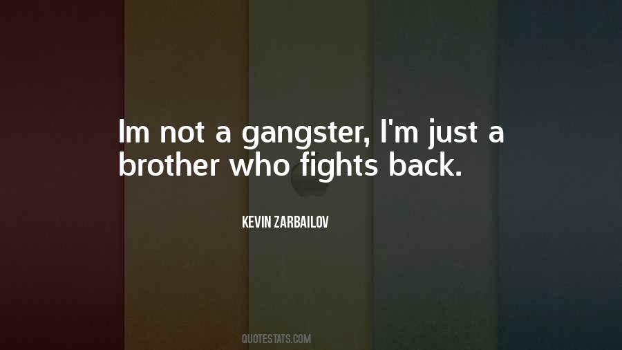 Quotes About Gangster #1082469