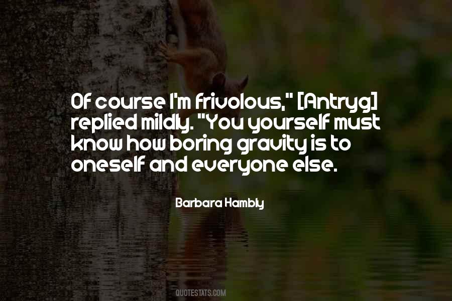 Barbara Hambly Quotes #406024
