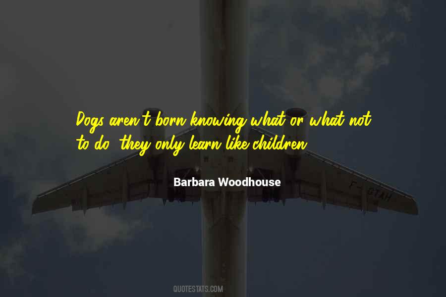 Barbara Woodhouse Quotes #1376547