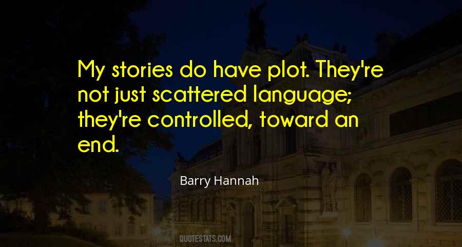 Barry Hannah Quotes #302543