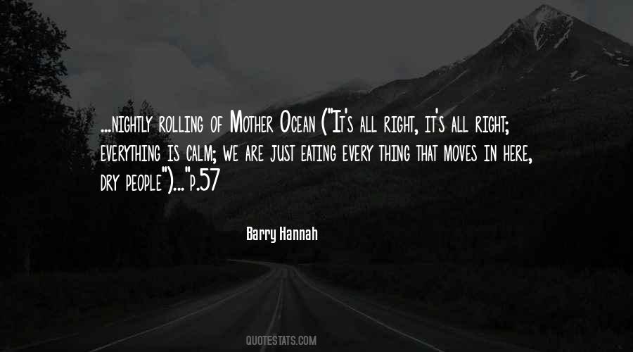 Barry Hannah Quotes #576410