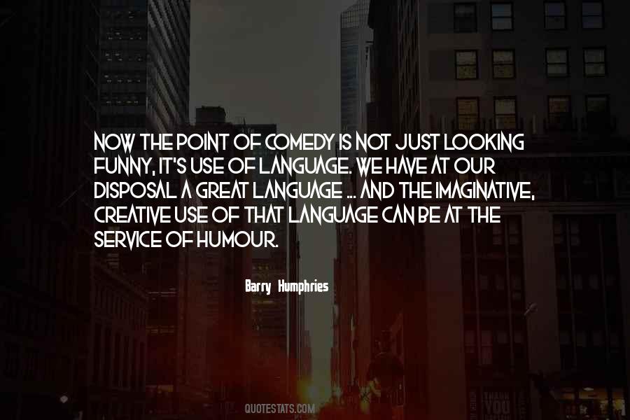 Barry Humphries Quotes #1246337