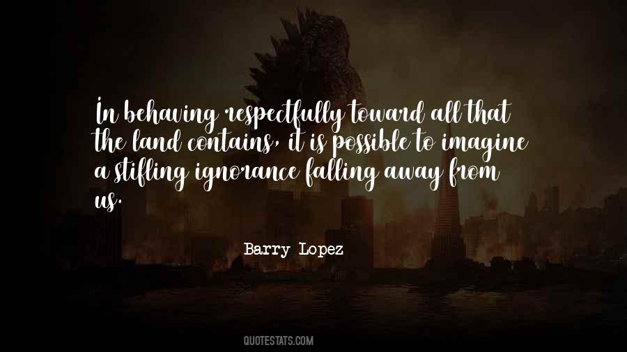 Barry Lopez Quotes #1347560