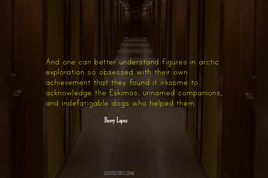 Barry Lopez Quotes #1470429