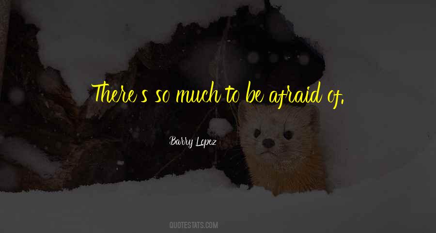 Barry Lopez Quotes #156491