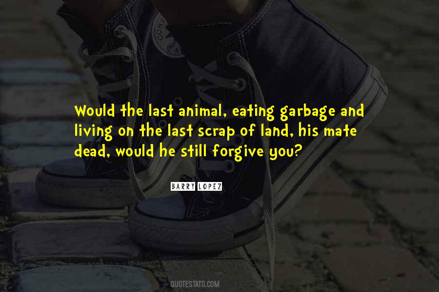 Barry Lopez Quotes #871325