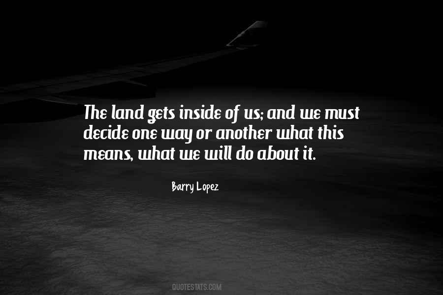 Barry Lopez Quotes #898252