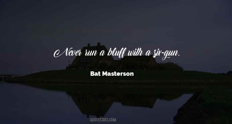 Bat Masterson Quotes #816712